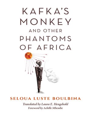 cover image of Kafka's Monkey and Other Phantoms of Africa